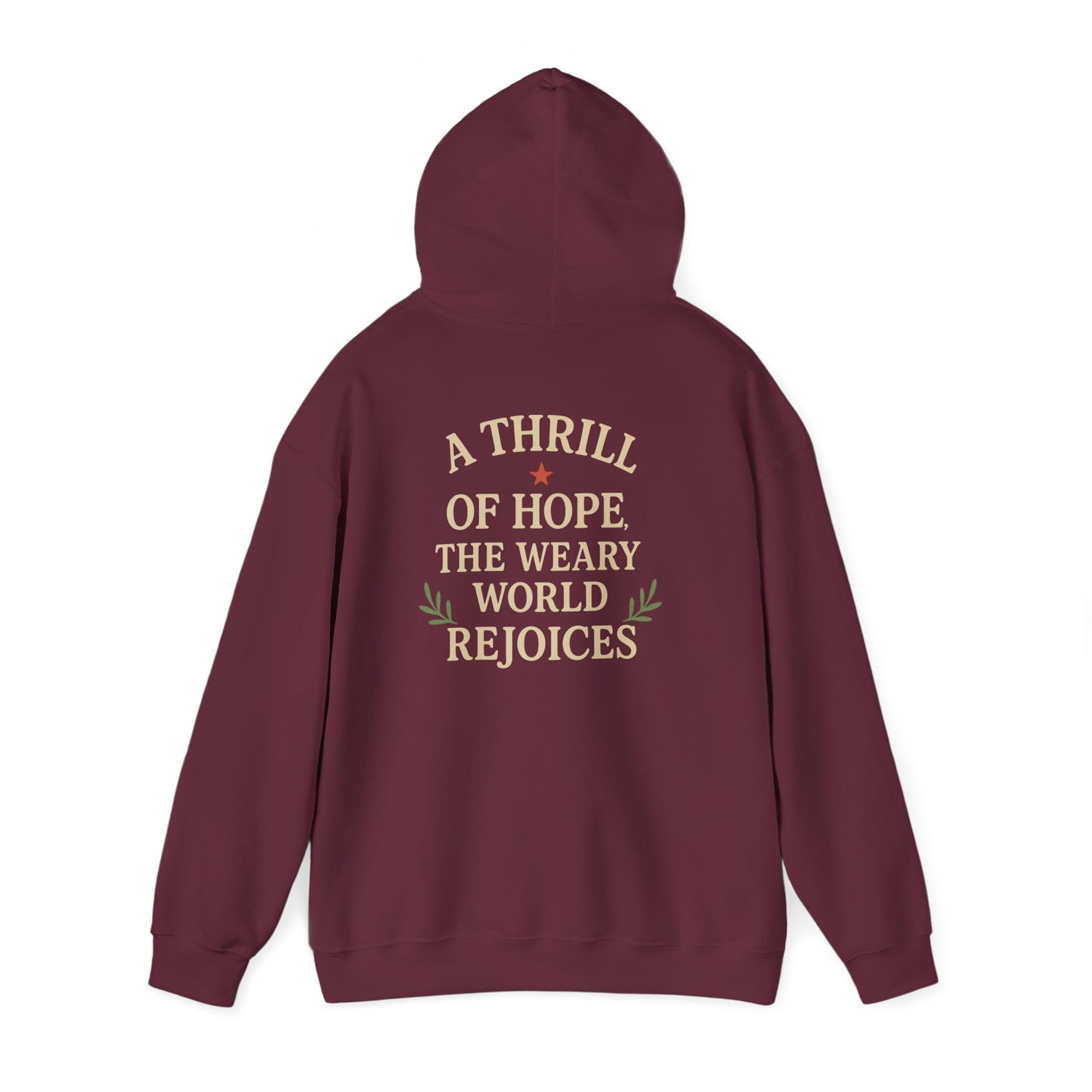 Christmas Collection- A thrill of Hope the Weary World Rejoices Hoodie