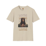 Jesus is loving T-Shirt