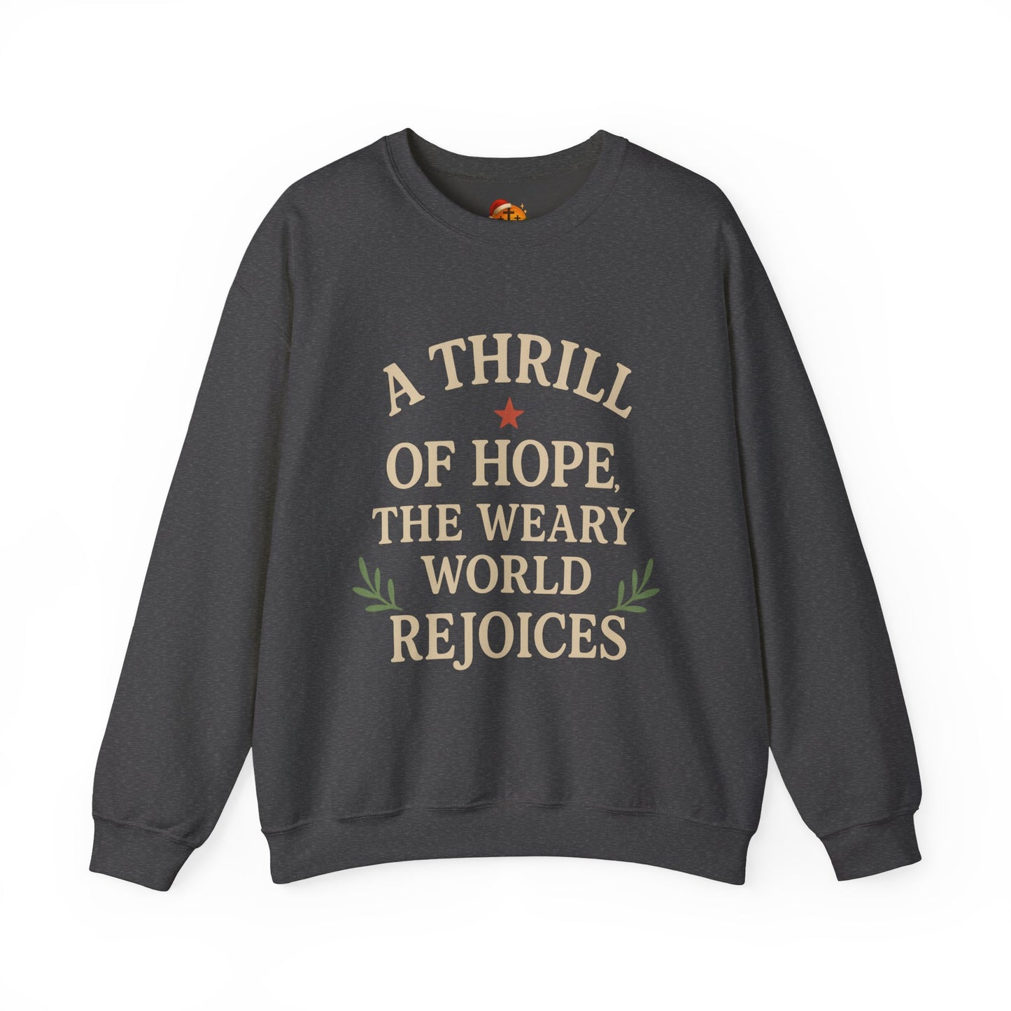 Christmas Collection- A Thrill of Hope The Weary World Rejoices Sweater