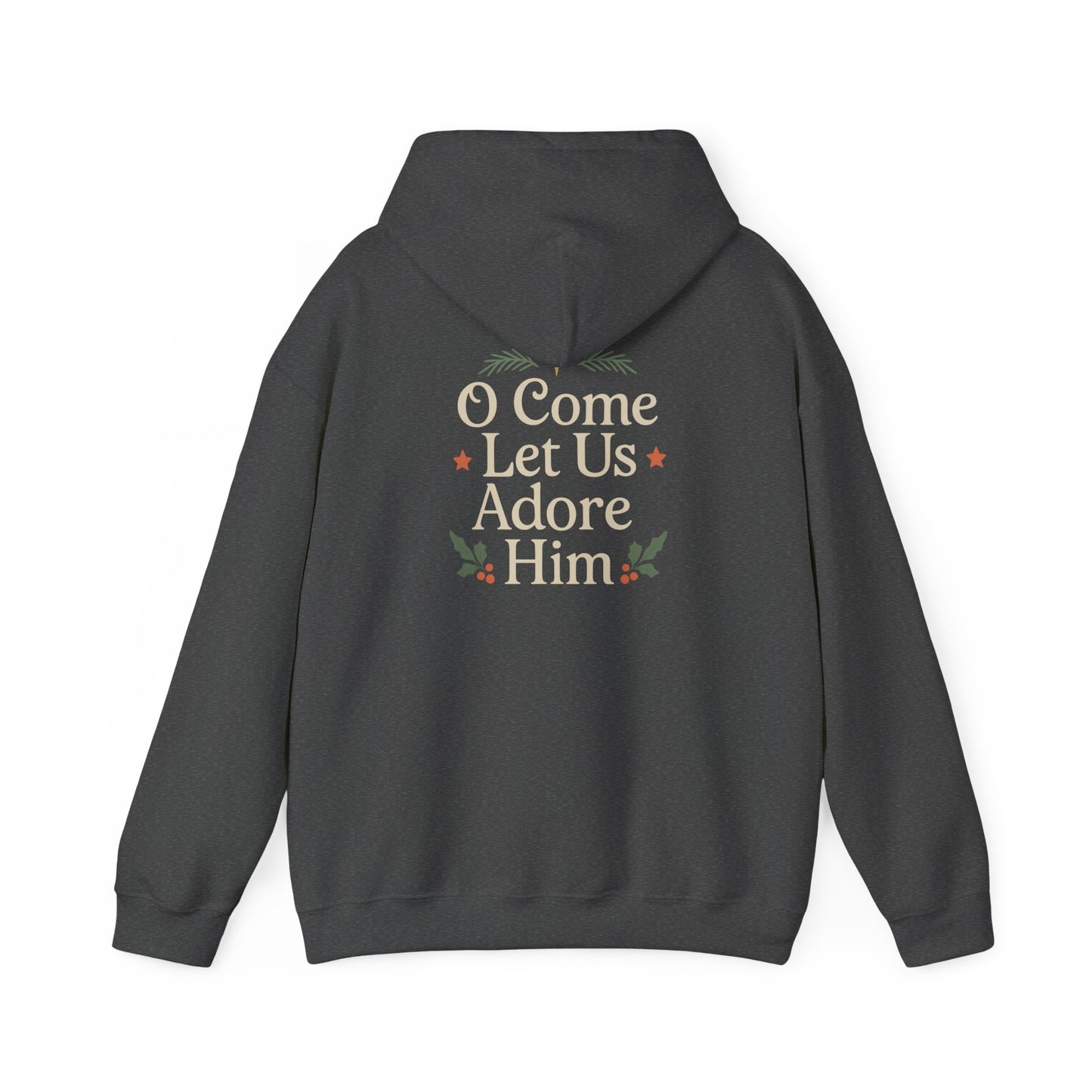 Christmas Collection- O Come Let Us Adore Him Hoodie