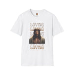 Jesus is loving T-Shirt