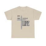 Jesus Christ Saved My Life T-Shirt