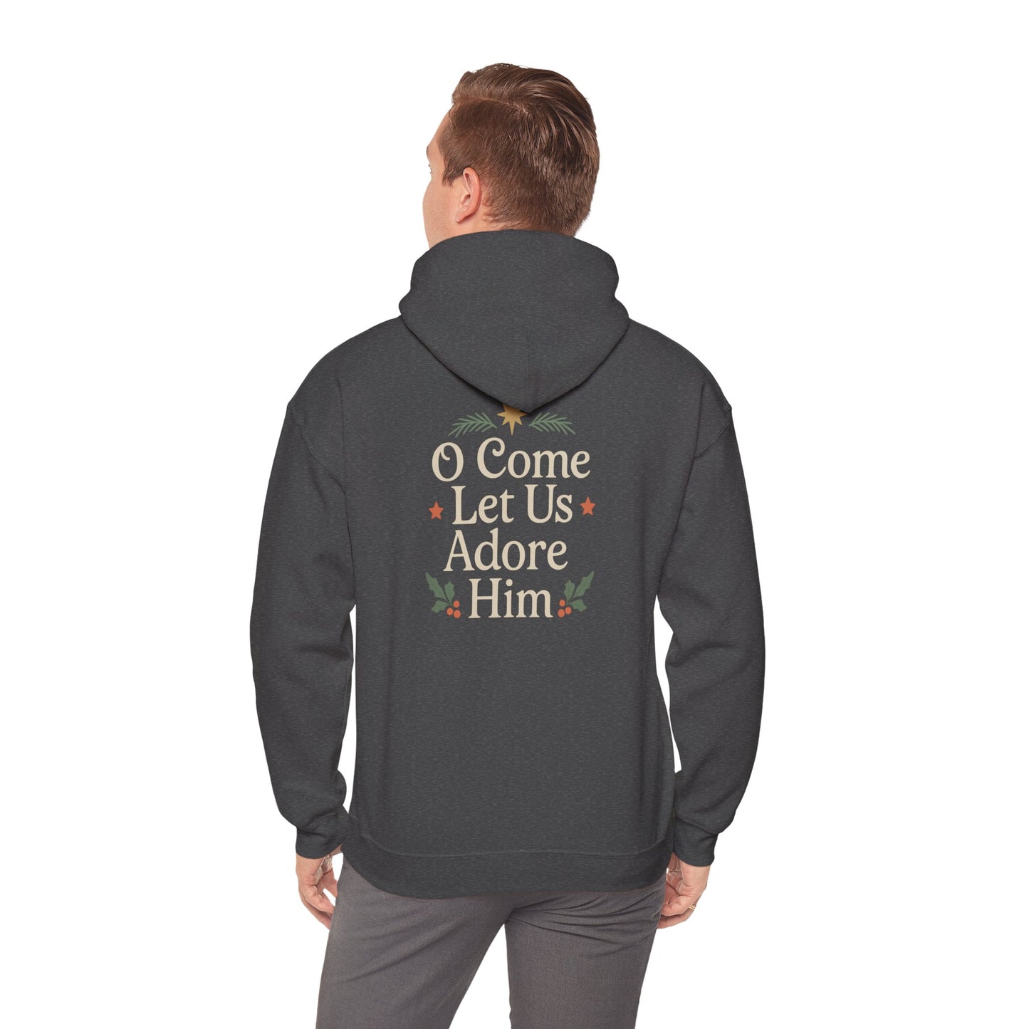 Christmas Collection- O Come Let Us Adore Him Hoodie