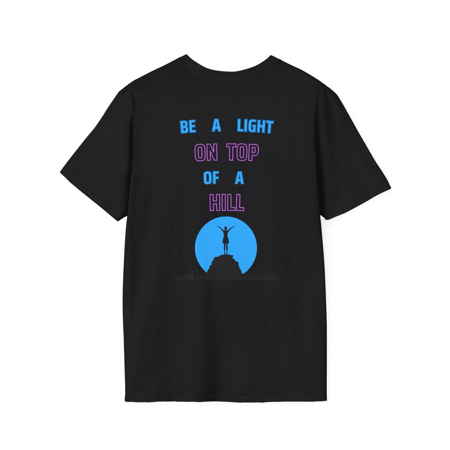 Softstyle T-Shirt - 'Be a Light on Top of a Hill