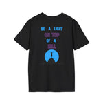 Softstyle T-Shirt - 'Be a Light on Top of a Hill