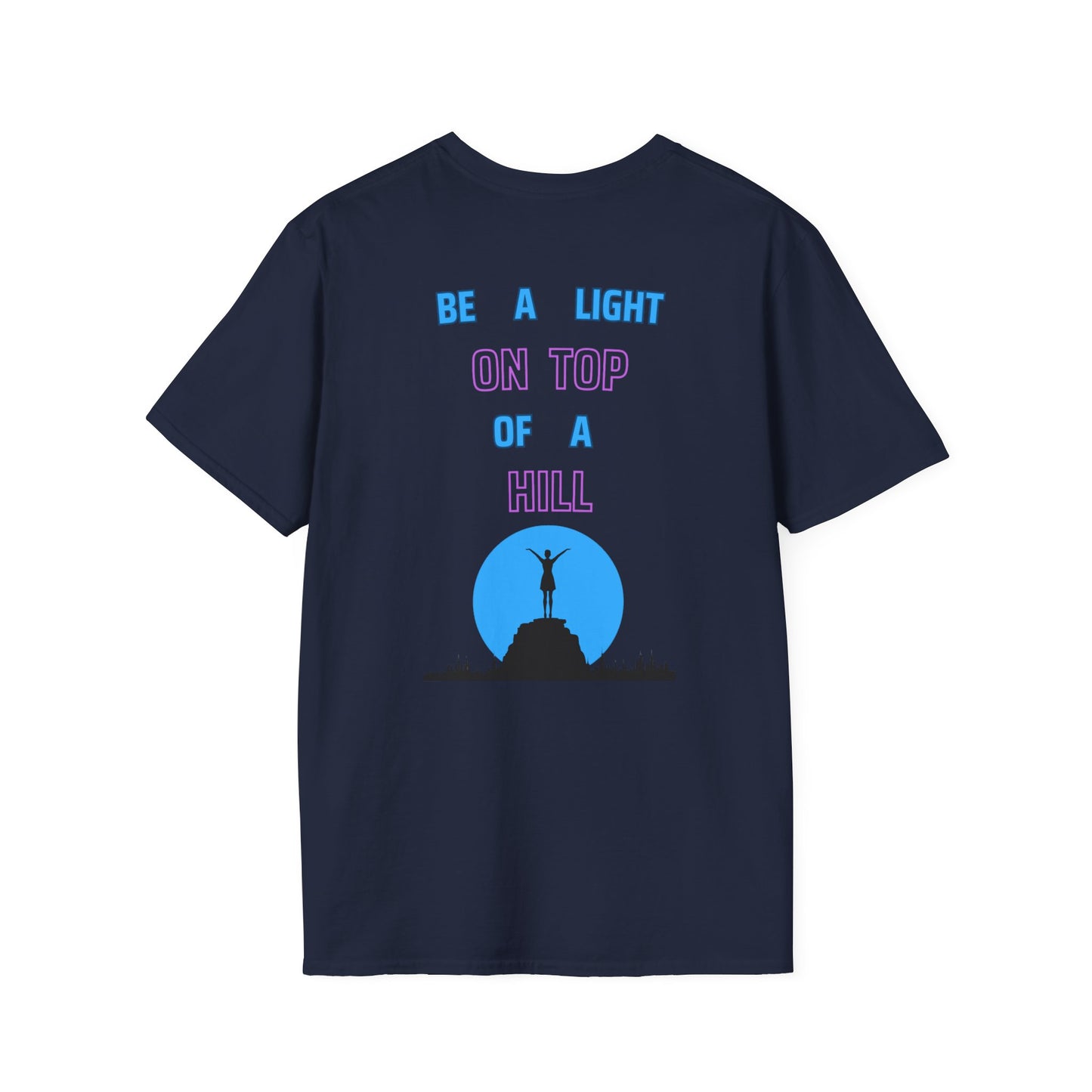 Softstyle T-Shirt - 'Be a Light on Top of a Hill