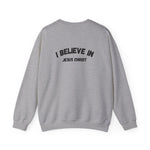 Christian Crewneck Sweatshirt - I Believe in Jesus Christ