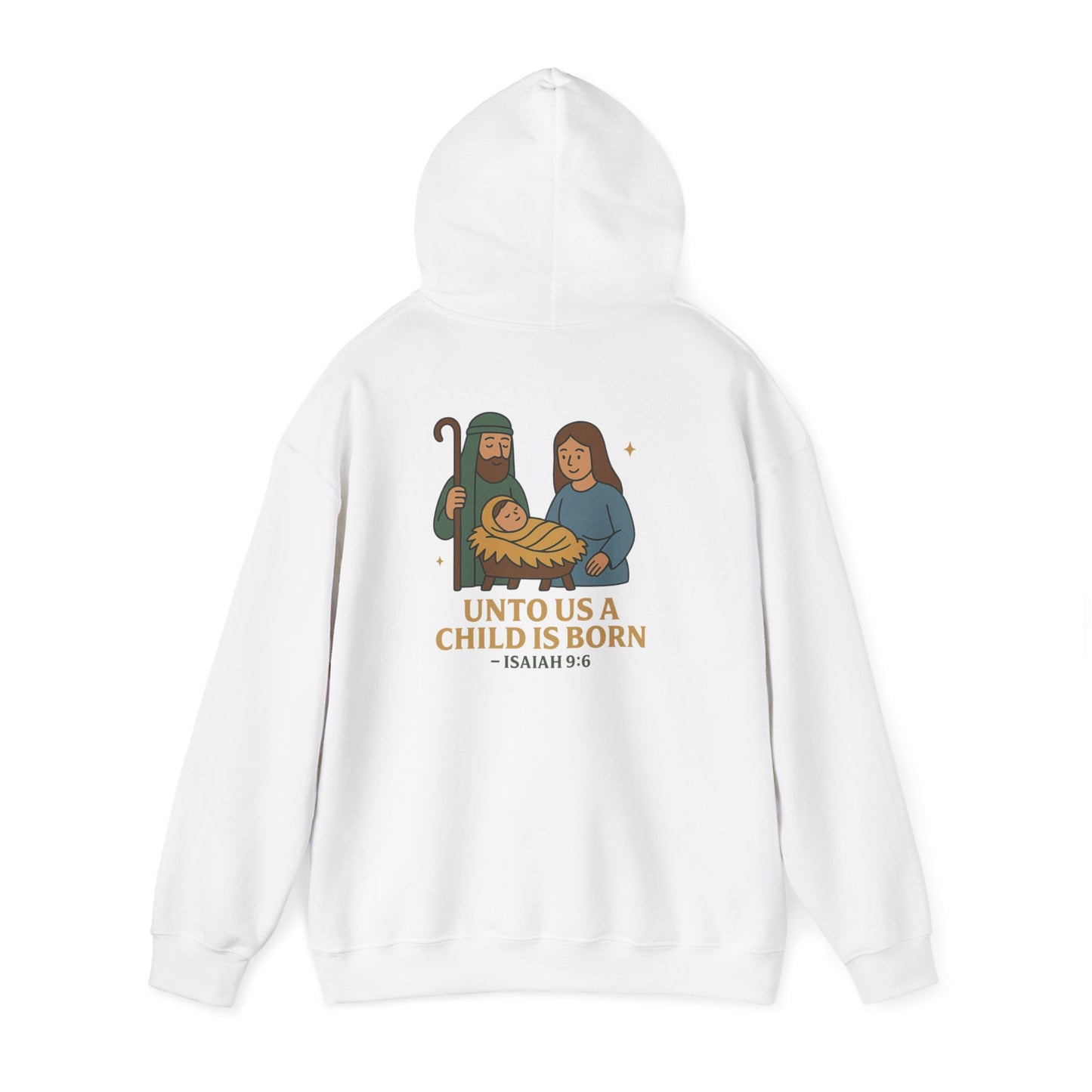 Christmas Collection- Unto Us a Child Is Born Hoodie