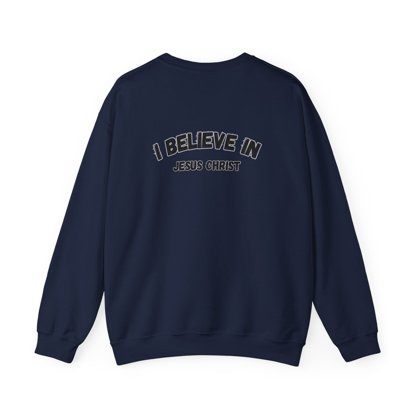 Christian Crewneck Sweatshirt - I Believe in Jesus Christ