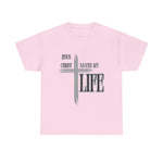 Jesus Christ Saved My Life T-Shirt
