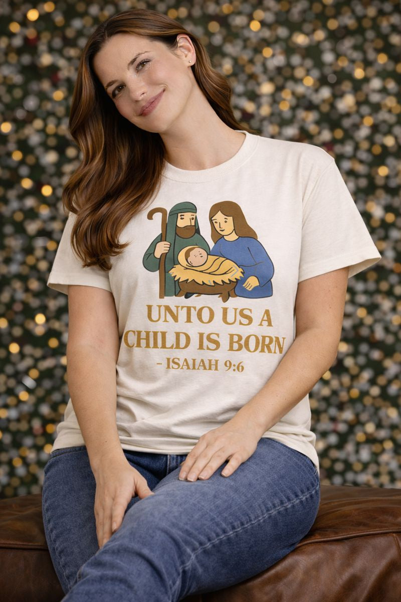 Christmas Collection- Unto Us a Child Is Born T-Shirt