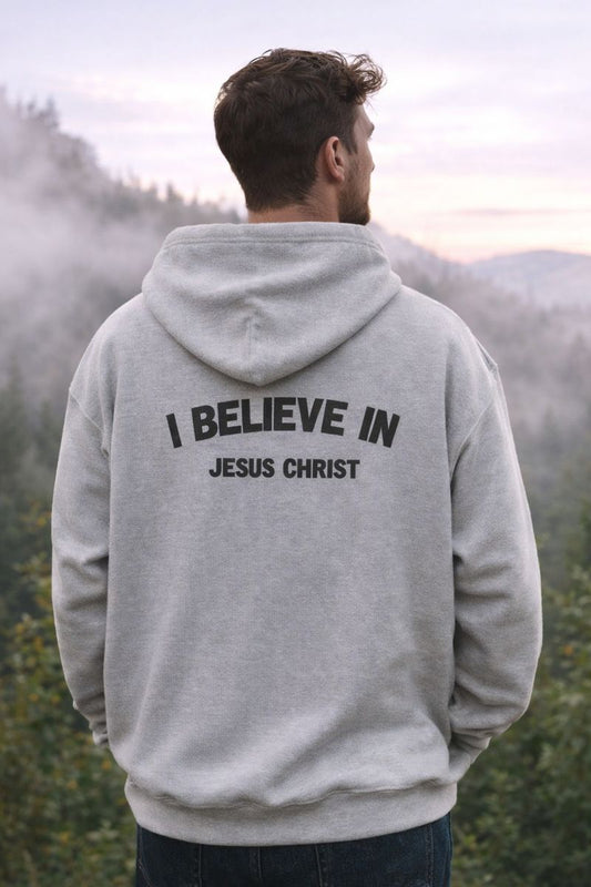 I believe in Jesus Christ Hoodie