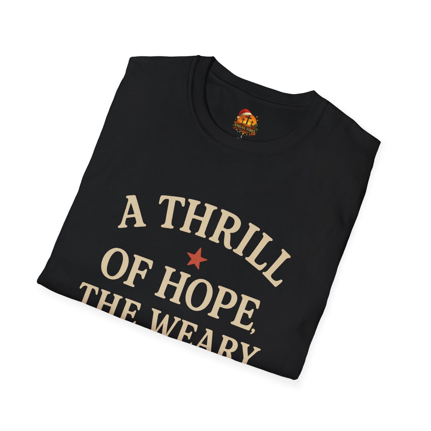 Christmas Collection- A Thrill of Hope the World Rejoices T-Shirt