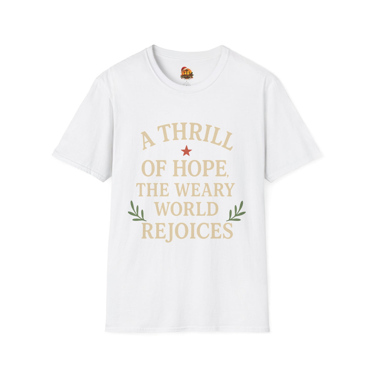 Christmas Collection- A Thrill of Hope the World Rejoices T-Shirt