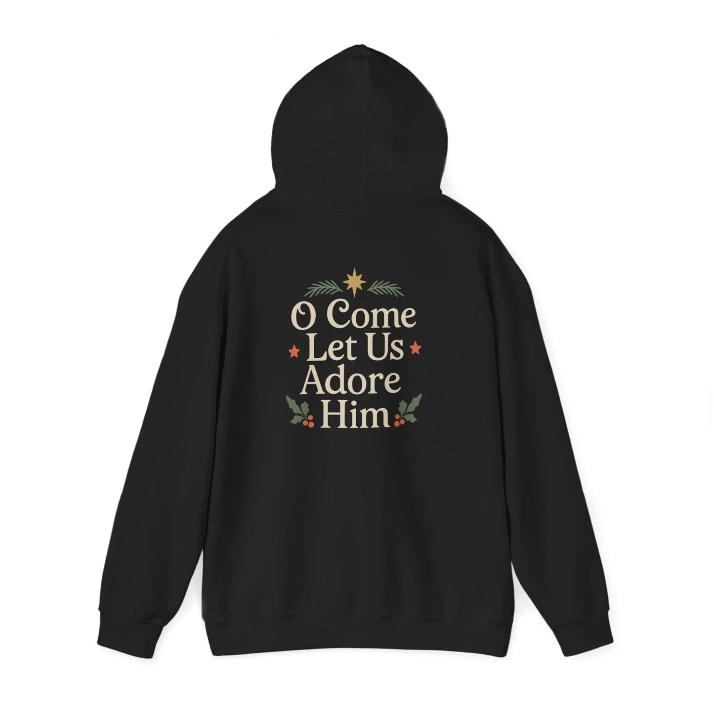 Christmas Collection- O Come Let Us Adore Him Hoodie