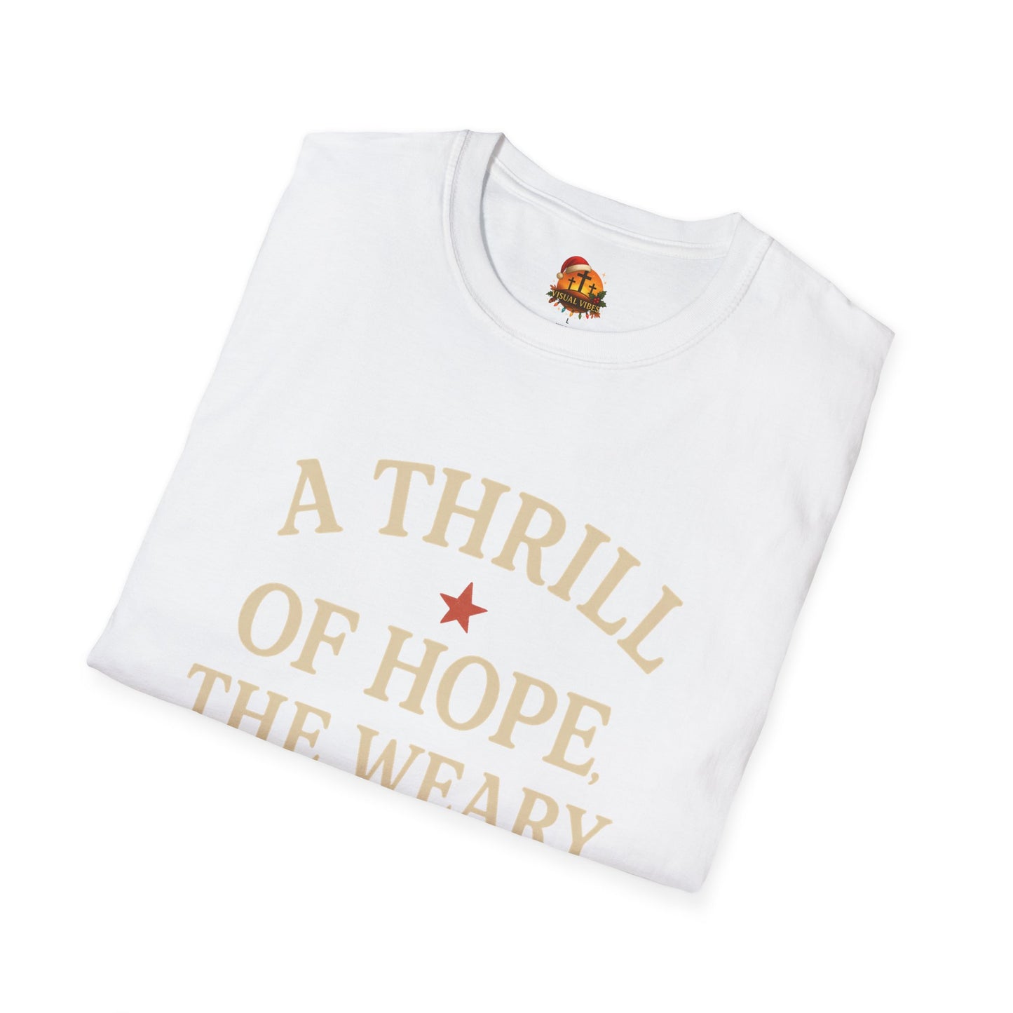 Christmas Collection- A Thrill of Hope the World Rejoices T-Shirt