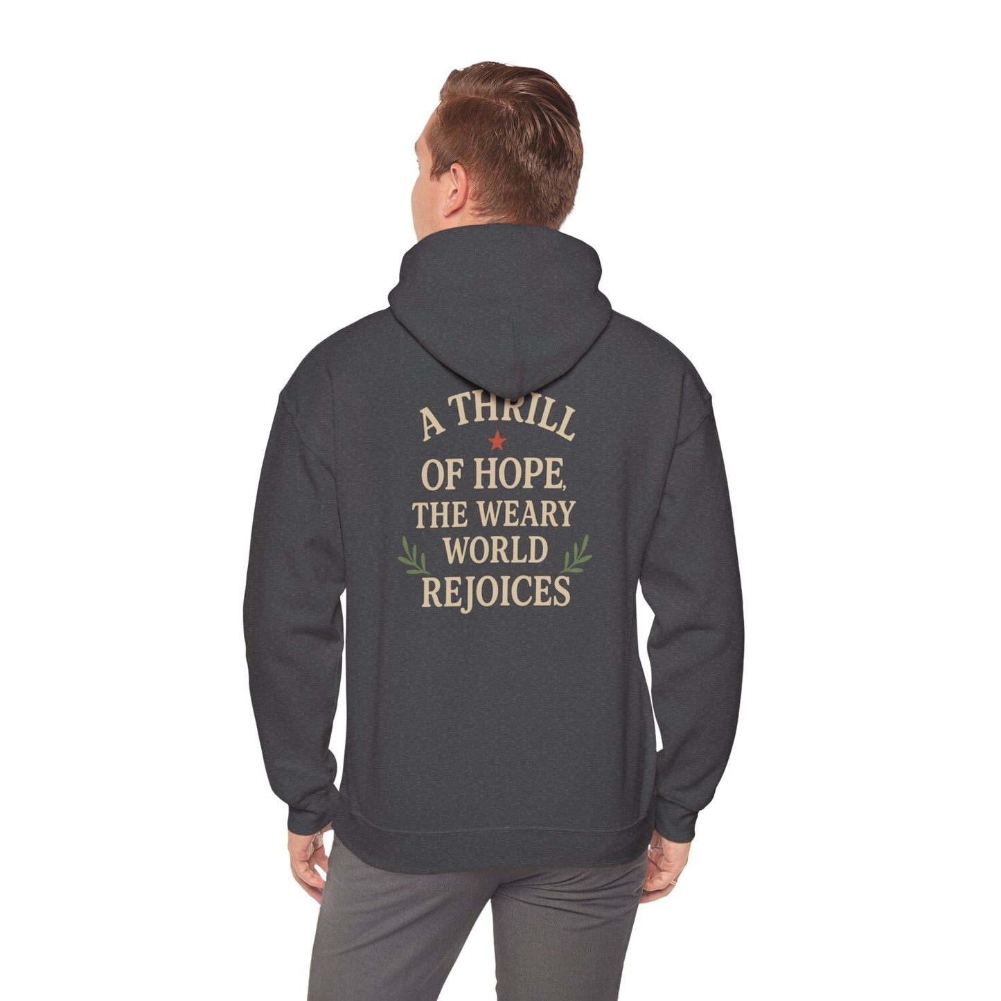 Christmas Collection- A thrill of Hope the Weary World Rejoices Hoodie