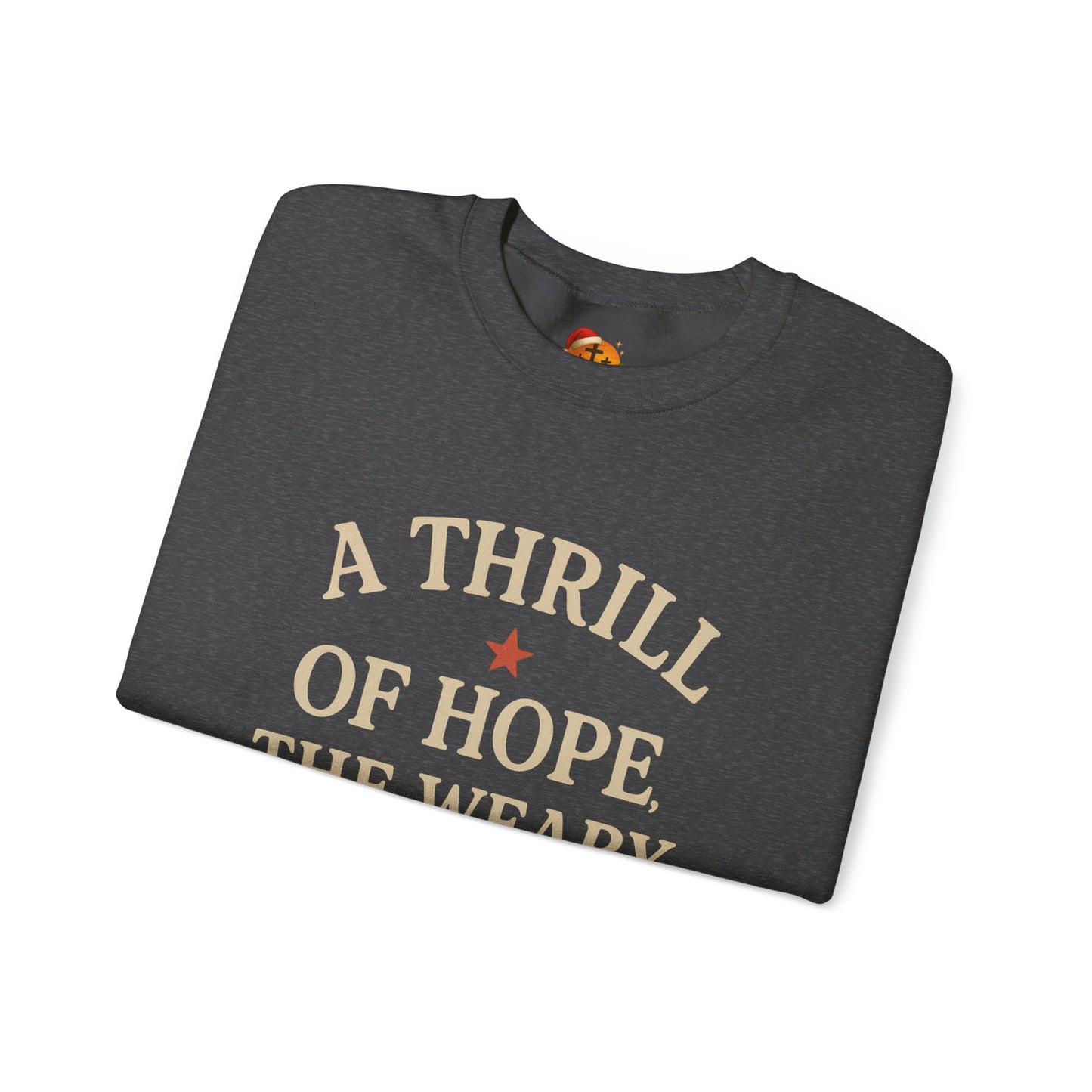 Christmas Collection- A Thrill of Hope The Weary World Rejoices Sweater