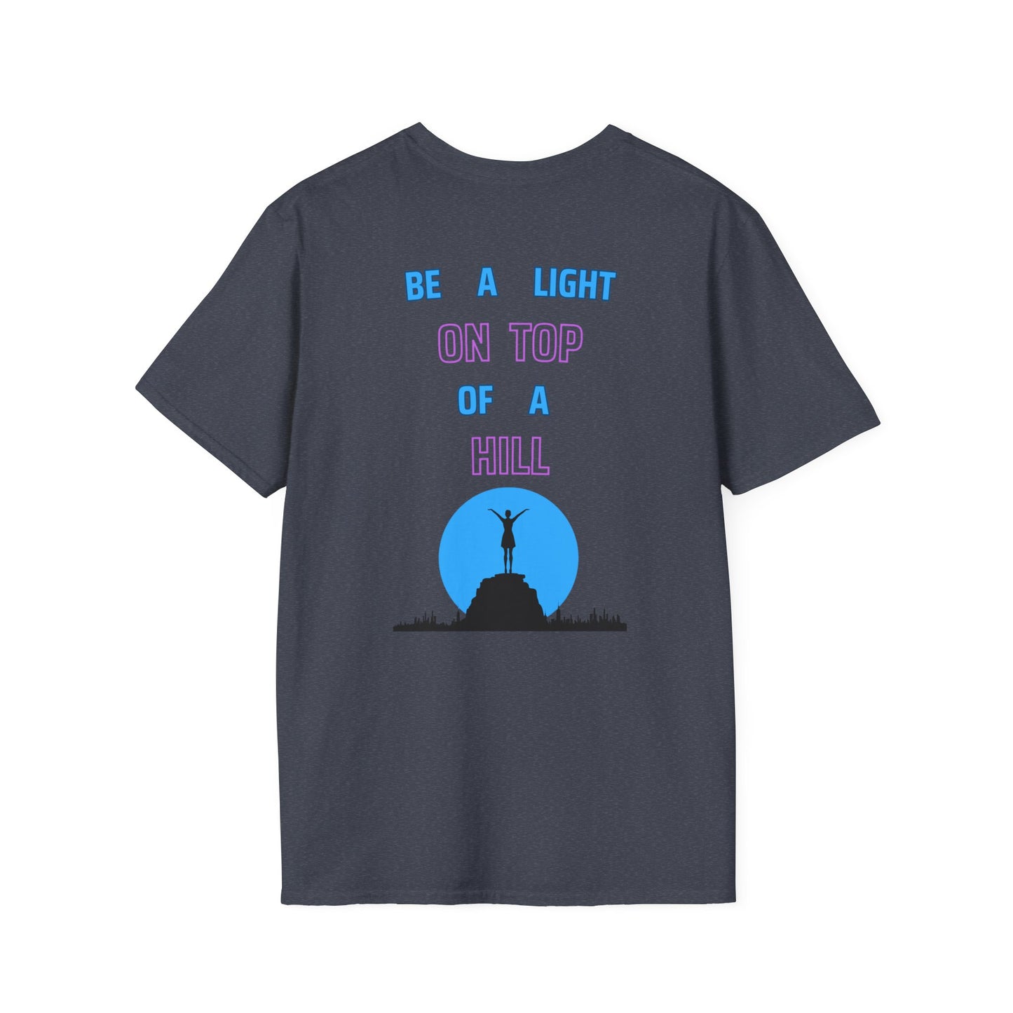 Softstyle T-Shirt - 'Be a Light on Top of a Hill