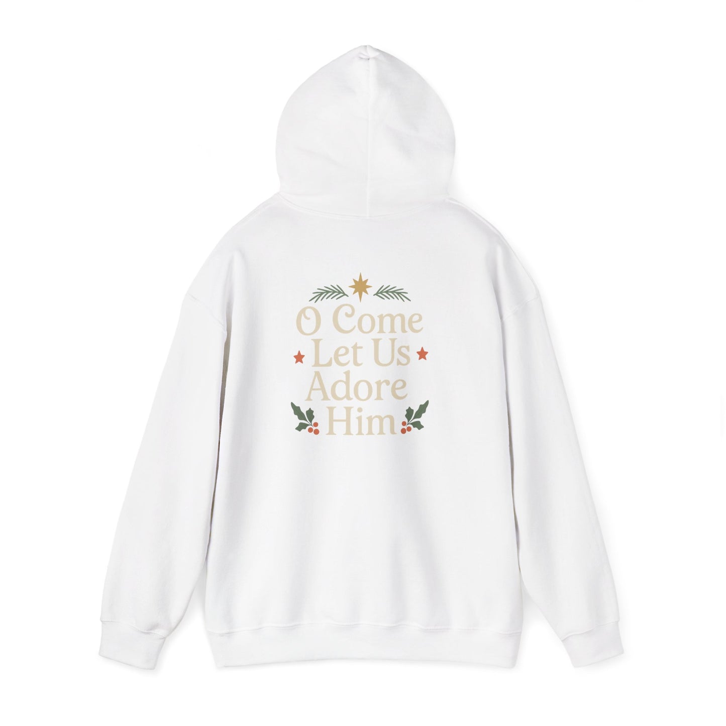 Christmas Collection- O Come Let Us Adore Him Hoodie