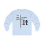 Jesus Christ Saved My Life Long Sleeve T-Shirt